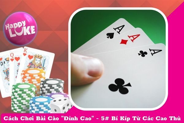 Cách Chơi Bài Cào “Đỉnh Cao” – 5# Bí Kíp Từ Các Cao Thủ